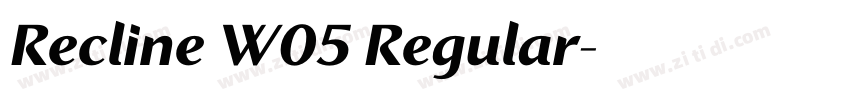 Recline W05 Regular字体转换 Recline W05 Regular字体转换